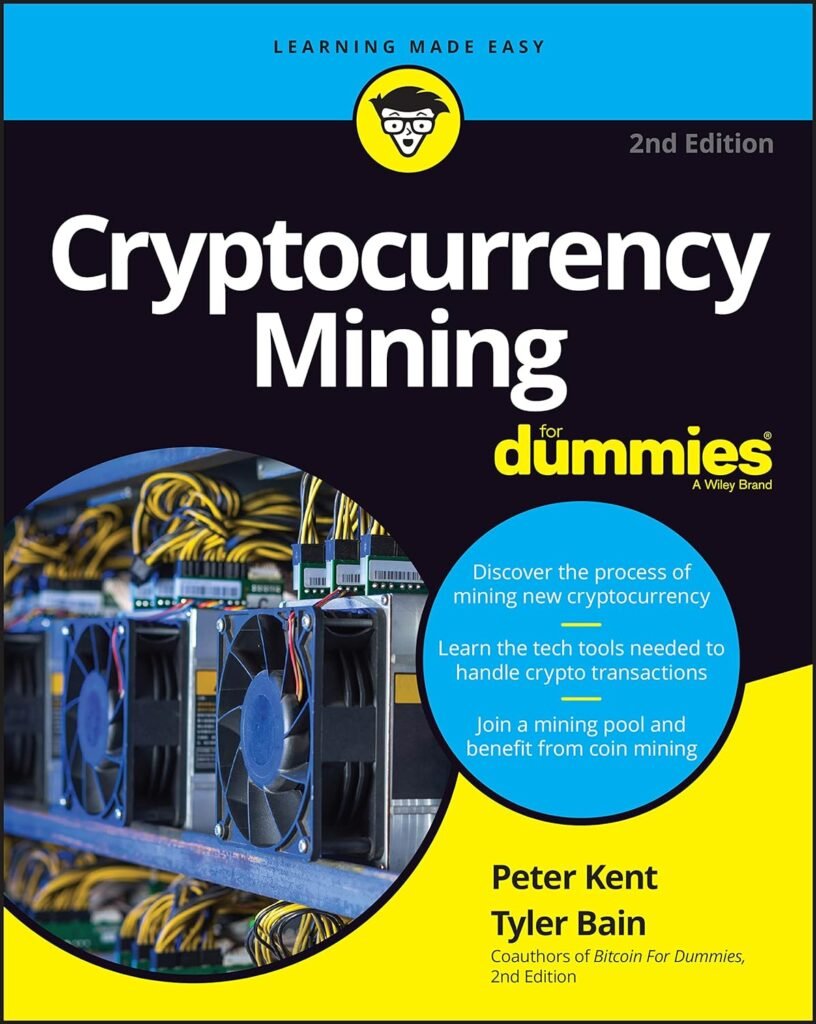 Cryptocurrency Mining For Dummies     2nd Edition